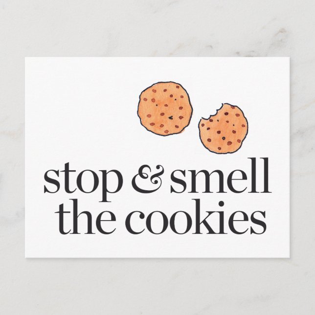 Stop & Smell the Cookies Postcard (Front)