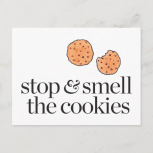 Stop & Smell the Cookies Postcard