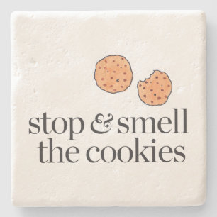 Stop & Smell the Cookies Stone Coaster