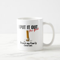 Stop Smoking I Put It Out Family Loves Me