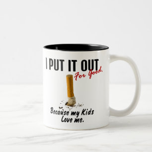 Stop Smoking I Put It Out Kids Love Me Two-Tone Coffee Mug