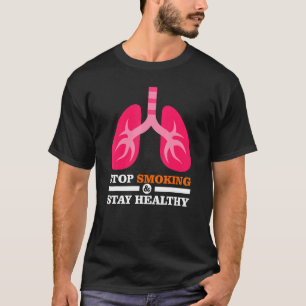 Stop Smoking Stay Healthy  World Non Smoking Day T-Shirt