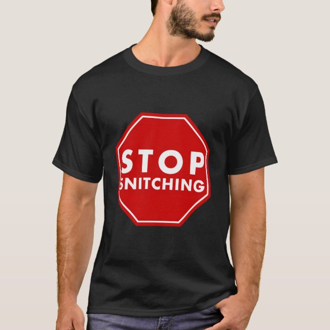 Stop Snitching T-Shirt (Front)
