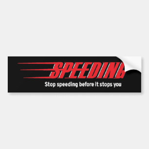 Stop Speeding Bumper Sticker