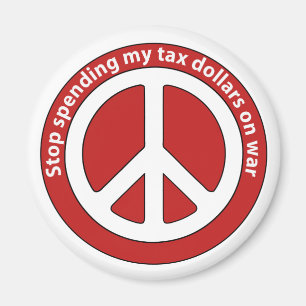 Stop Spending my Tax Dollars on War Magnet