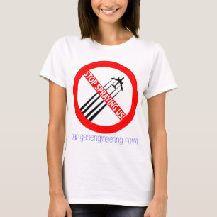 Stop Spraying Us - Ban Geoengineering T-Shirt