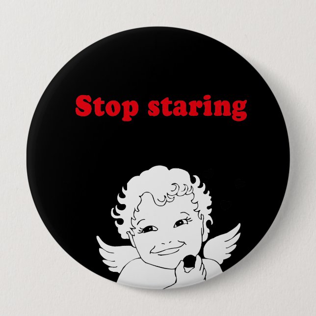 STOP STARING 10 CM ROUND BADGE (Front)