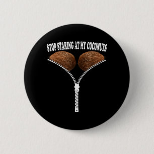 Stop Staring At Coconuts Beach Summer Coconut Bra 6 Cm Round Badge