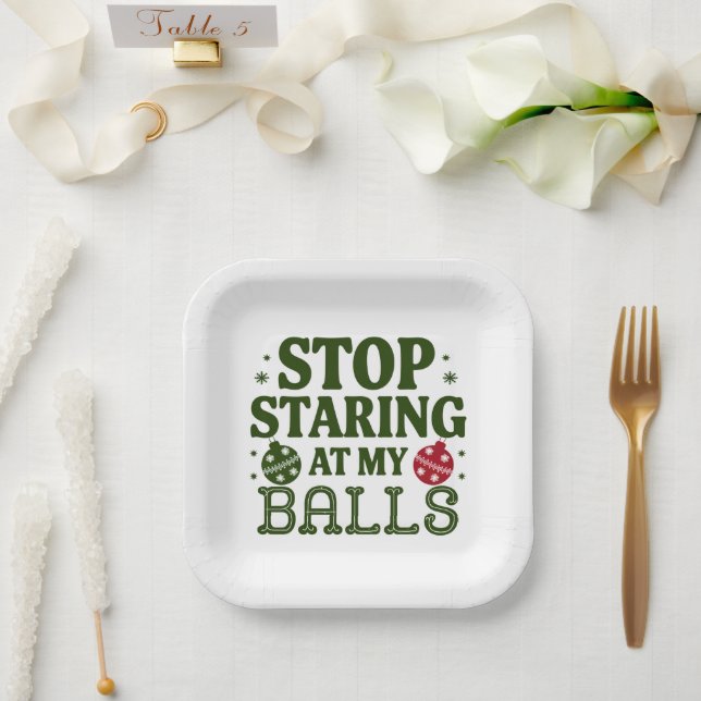 Stop Staring At My Balls Dirty Christmas Humour Paper Plate (Wedding)