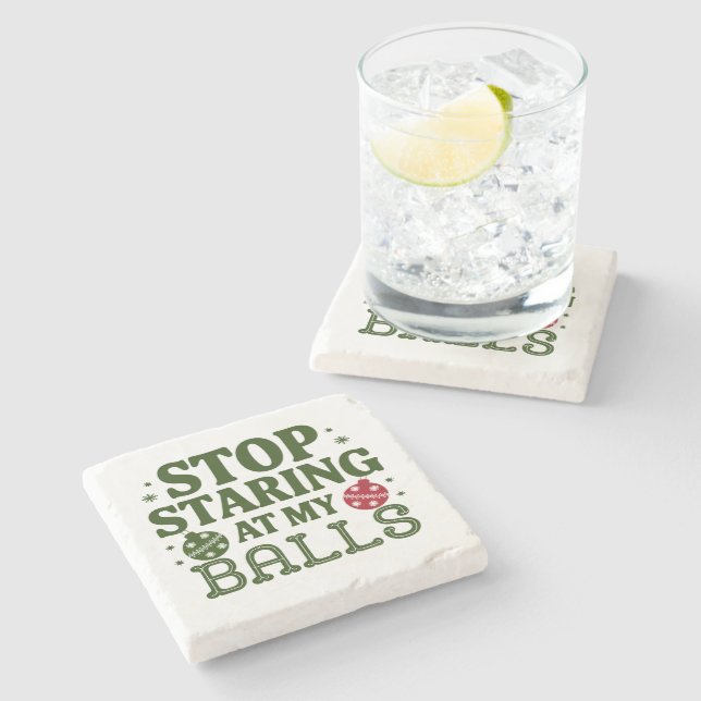 Stop Staring At My Balls Dirty Christmas Humour Stone Coaster (Side)