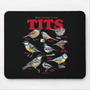 Stop Staring At My Birds Mouse Mat