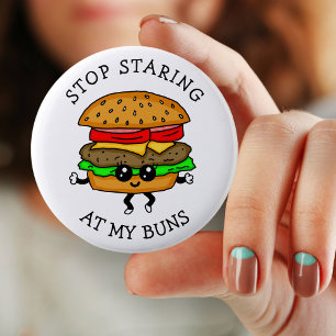 Stop Staring at my Buns   Food Pun 6 Cm Round Badge