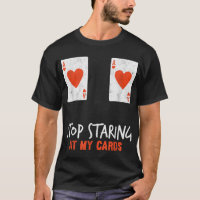 Stop Staring At My Cards Funny Poker Women Player