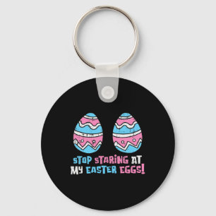 Stop Staring At My Easter Eggs Funny Adult Humour  Key Ring