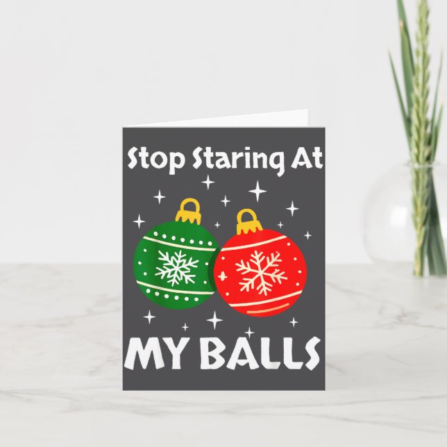 Stop Staring At My Funny Christmas Adult Xmas Orna Card (Front)