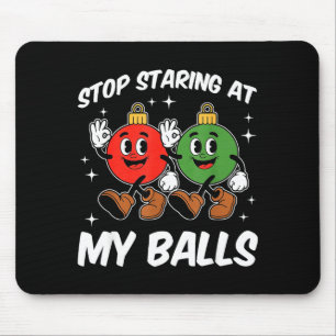 Stop Staring At My Funny Dirty Christmas Adult Hum Mouse Mat