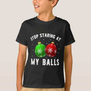 Stop Staring At My Funny Dirty Christmas Adult Hum T-Shirt