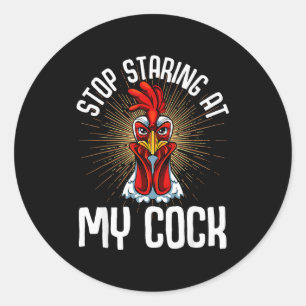 Stop Staring At My Funny Farmer Sarcastic Chicken Classic Round Sticker