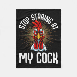 Stop Staring At My Funny Farmer Sarcastic Chicken Fleece Blanket