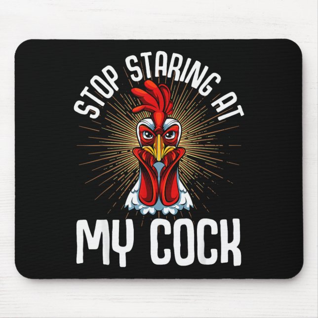 Stop Staring At My Funny Farmer Sarcastic Chicken  Mouse Mat (Front)