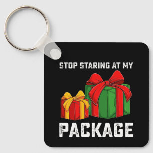 Stop Staring At My Package Christmas Holiday Key Ring