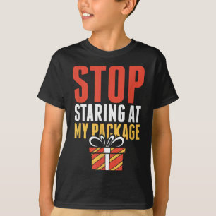 Stop Staring At My Package Funny Christmas Shirt