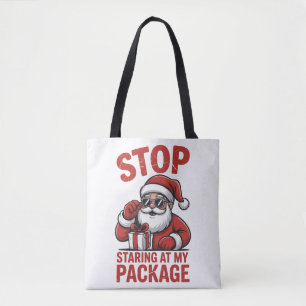 Stop Staring At My Package Snarky Christmas Santa Tote Bag