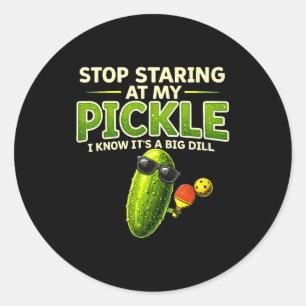 Stop staring at my pickle big dill funny saying classic round sticker