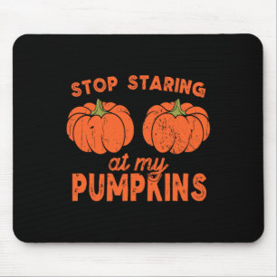 Stop Staring At My Pumpkins Fun Halloween Design W Mouse Mat