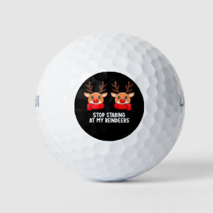 Stop Staring At My Reindeers Christmas Holiday Golf Balls
