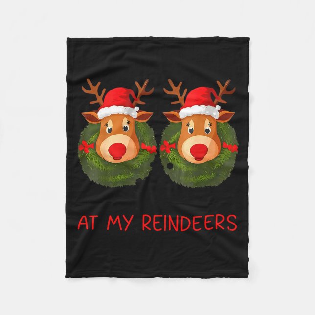 Stop Staring At My Reindeers Funny Christmas Adult Fleece Blanket (Front)