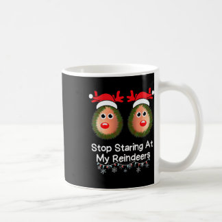 Stop Staring At My Reindeers Funny Christmas Gag X Coffee Mug