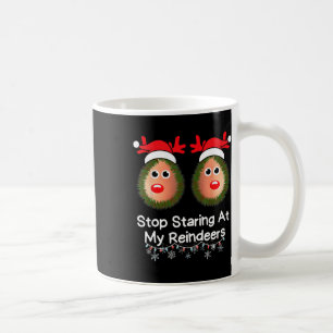 Stop Staring At My Reindeers Funny Christmas Gag X Coffee Mug