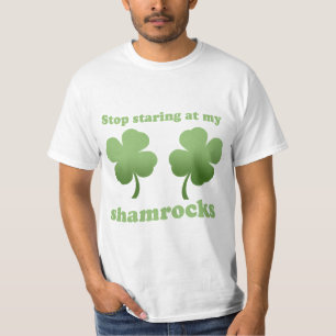 STOP STARING AT MY SHAMROCKS T-shirt