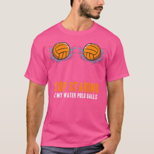 Stop Staring At My Water Polo Balls Waterpolo Wome