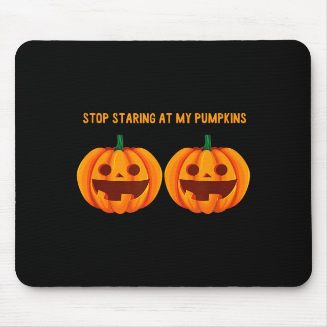 Stop staring at pumpkins halloween pumpkin face mouse mat (Front)