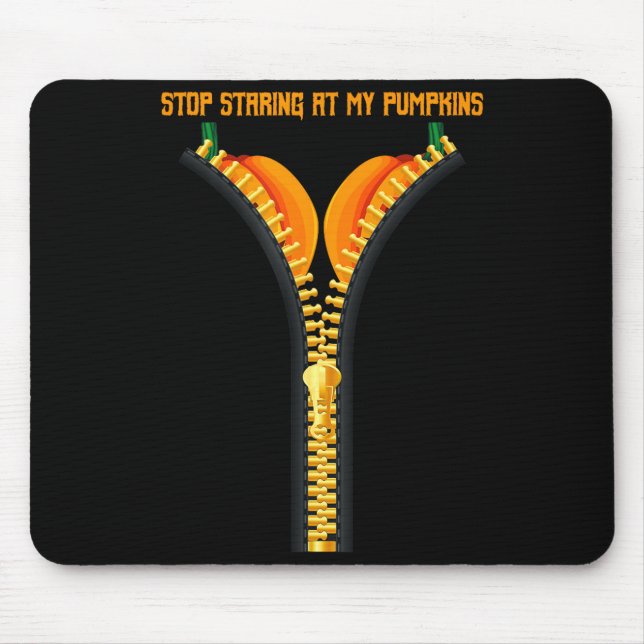 Stop staring my pumpkin bites on halloween  mouse mat (Front)
