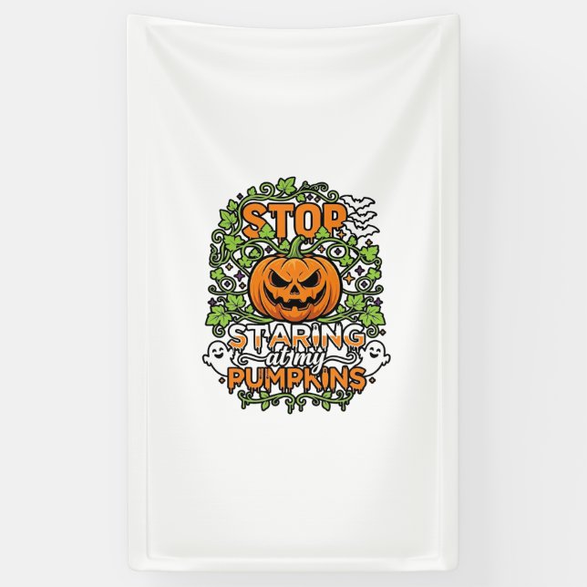 Stop Staring Pumpkins Halloween Ghosts Bats_1 Banner (Vertical)