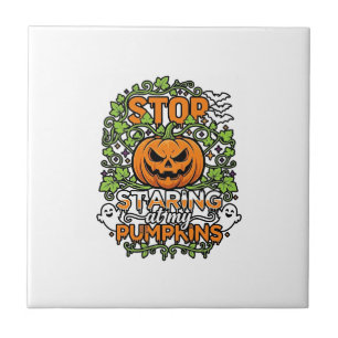 Stop Staring Pumpkins Halloween Ghosts Bats_1 Tile