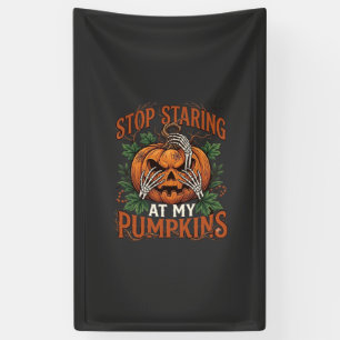 Stop Staring Pumpkins Halloween Skeleton Hands_1 Banner