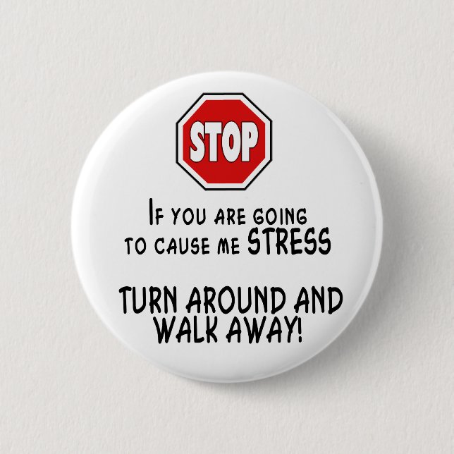 Stop Stress 6 Cm Round Badge (Front)