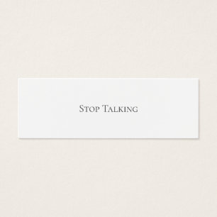 STOP TALKING