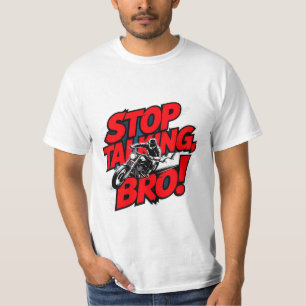 Stop Talking Bro – Bold Attitude T-Shirt