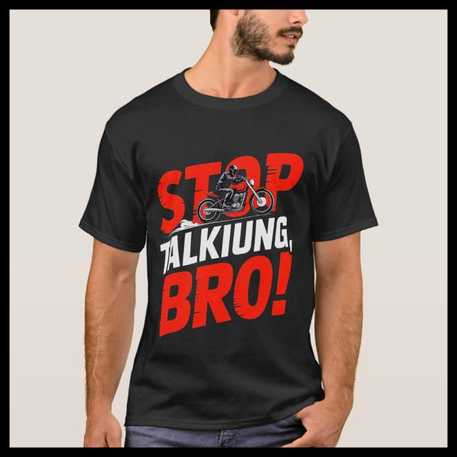Stop Talking Bro – Bold Attitude T-Shirt (Creator Uploaded)