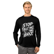 Stop Talking Bro – Bold Attitude T-Shirt