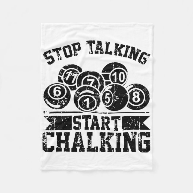Stop Talking Start Chalking - Funny Billiards 8 Ll Fleece Blanket (Front)