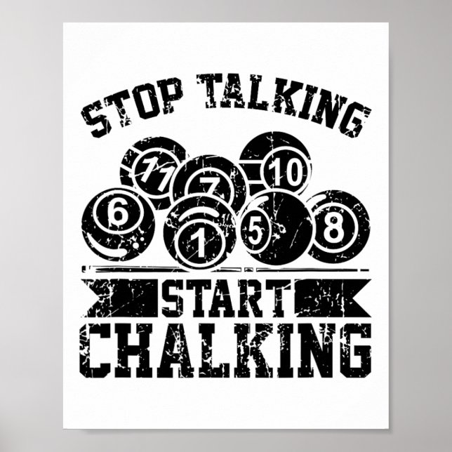 Stop Talking Start Chalking - Funny Billiards 8 Ll Poster (Front)