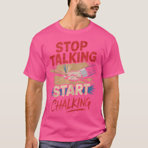 Stop Talking Start Chalking Pool Billiard T-Shirt