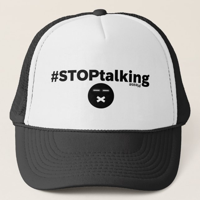 Stop Talking Trucker Hat (Front)