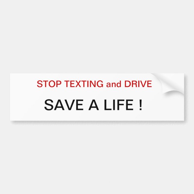 Stop Texting drivers save a life Bumper Sticker st (Front)